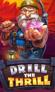 Drill The Thrill